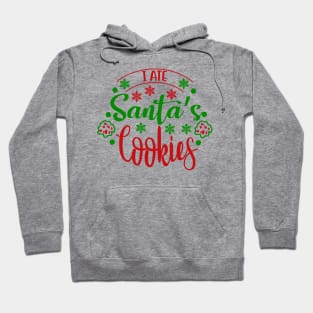 Christmas 18 - I ate Santa's cookies Hoodie